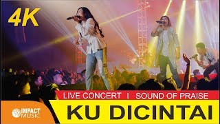 Sound of Praise - Ku Dicintai Live Konser 4K - Lagu Rohani