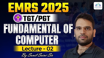 EMRS TGT & PGT Computer Science Classes 2025 | Fundamental of Computer Part 2 | By Sunil Saini Sir