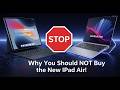 M4 iPad Air vs MacBook Neo: Why You Should NOT Buy the New iPad Air! 🛑
