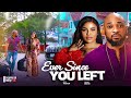 EVER SINCE YOU LEFT - SARIAN MARTIN, DEZA THE GREAT 2024 LATEST NIGERIAN MOVIES