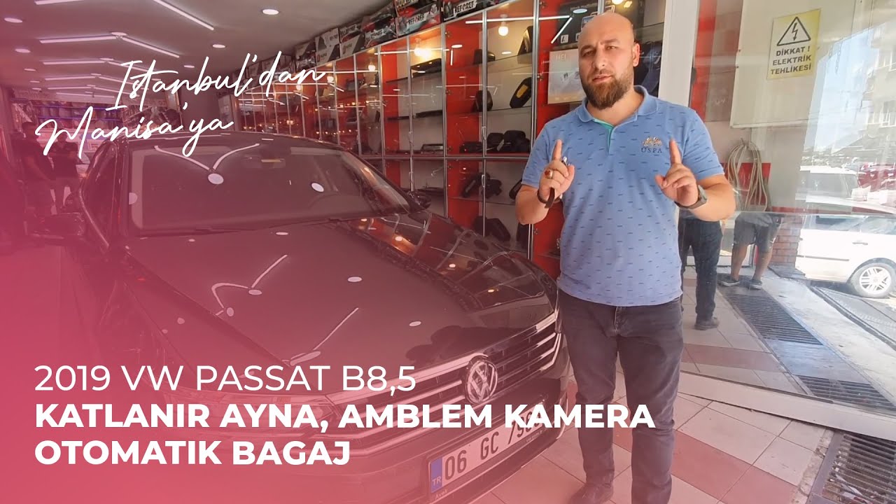 İstanbul'dan Manisa'ya // 2019 VW Passat B8,5 // Katlanır Ayna, Amblem Kamera, Otomatik Bagaj