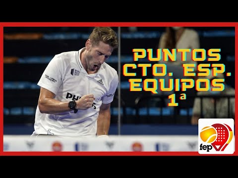 PUNTOS Campeonato España Pádel equipos 1ª🎾