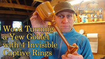 #9 Woodturning Yew Goblet with Four Invisible Captive Rings
