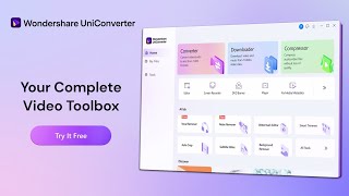 wondershare uniconverter - your complete video toolbox