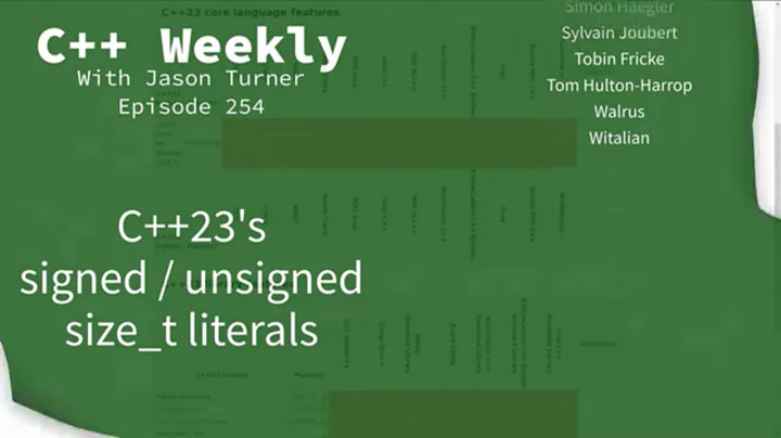 C++ Weekly - Ep 254 - C++23's signed / unsigned size_t Literals