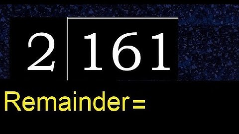 Divide 161 by 2 , remainder  . Division with 1 Digit Divisors . How to do