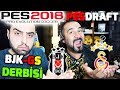 BEŞİKTAŞ-GALATASARAY DERBİ KARMASI CHALLENGE! | PES 2018 PESDRAFT