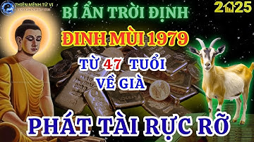 Bí Ẩn Trời Định: Vận Mệnh Kỷ Mùi 1979, Từ 47 Tuổi Lộc Trời Rơi Tận Cửa Về Già Giàu Nứt Đố Đổ Vách