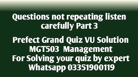 Mgt503 Grand Quiz solution VU | Mgt503 Grand Quiz Vu | for Quiz solution whatsapp 03351900119