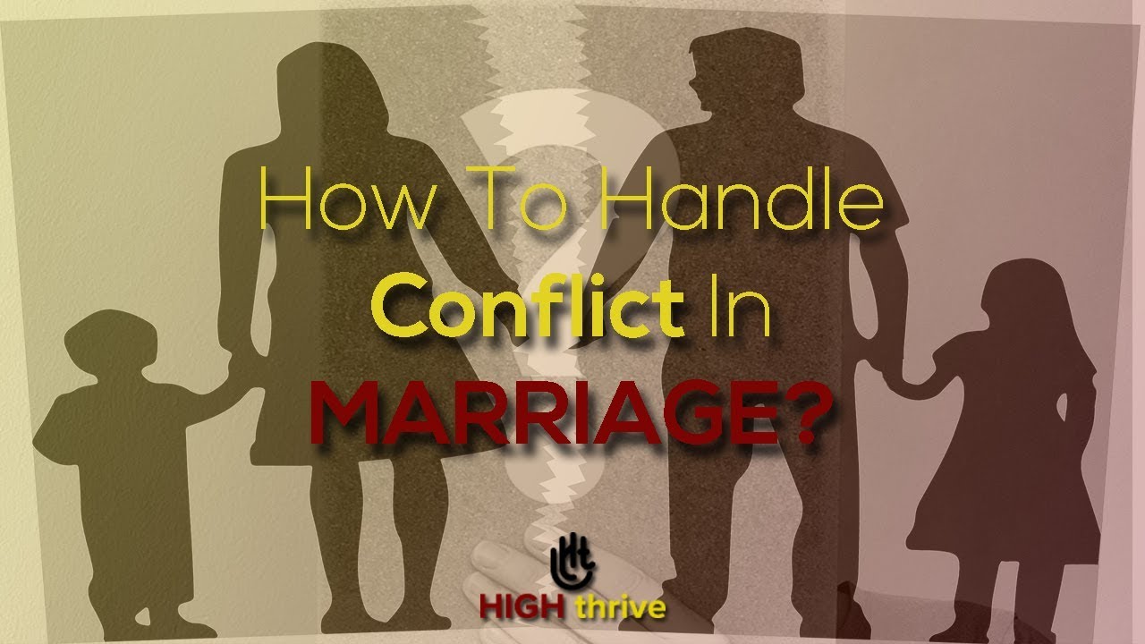 How To Handle Conflict In Marriage Youtube 