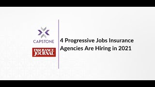 4 Progressive Jobs Insurance Agencies Are Hiring in 2021