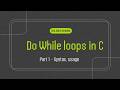 Do While Loop in C Language Part 1
