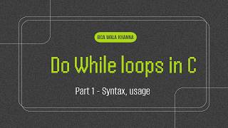 Do While Loop in C Language Part 1
