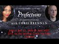 PROFECTIONS WITH CHRIS BRENNAN