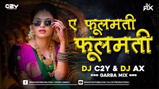 Phoolmati Garba Mix DJ C2Y & DJ AX