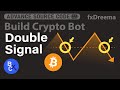 Crypto Trading Double Signal: Ultimate Guide to Make Crypto Bots (EAs)💸💸💸
