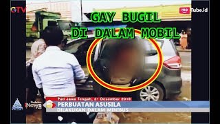 ASYIK MOBIL GOYANG! Pasangan Homo Digerebek Polisi dalam Kondisi Bugil di Pati - BIP 22/12