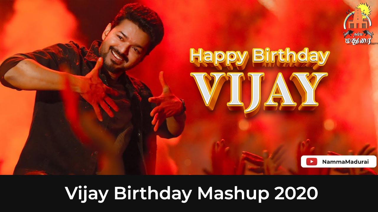 Vijay Birthday Mashup | Vijay Mashup | HBD Vijay | Dhanraj Manickam | Namma Madurai