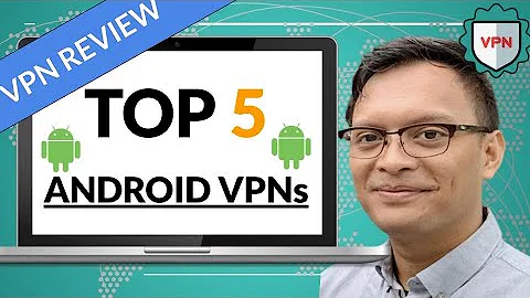 Discover the Best VPNs for Your Android Phone