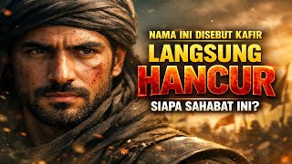 NAMA INI DISEBUT KAFIR LANGSUNG HANCUR SIAPA SAHABAT INI?