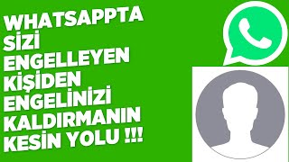 Si̇zi̇ Whatsappta Engelleyen Ki̇şi̇ye Nasil Mesaj Atabi̇li̇rsi̇ni̇z?