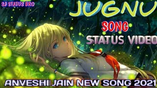 Jugnu Song Status Jugnu Song Cartoon Status Jugnu Song Animation Status Anveshi Jain Song