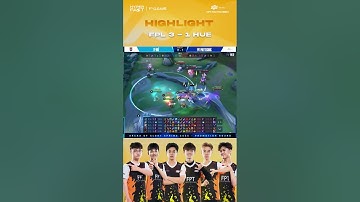 HIGHLIGHTS: FPL 3-1 HUE - FPL giữ vững mạch thắng – tiếp tục cháy hết mình! 💪