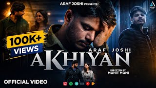 Akhiyan : Araf Joshi | Mr. Saani | New Punjabi Song 2026