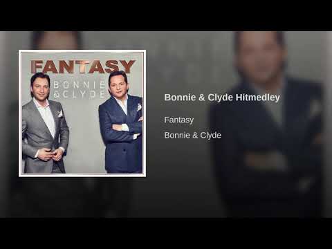 Fantasy  Bonnie & Clyde Hitmedley