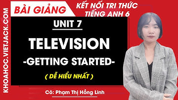 Tiếng Anh lớp 6 Unit 7 | Getting started | Television - Trang 6, 7 - Tập 2 Global Success