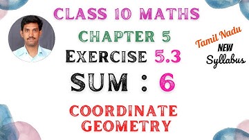 TN Class 10 | Maths | Chapter 5 | Coordinate Geometry | Exercise 5.3 | Sum 6