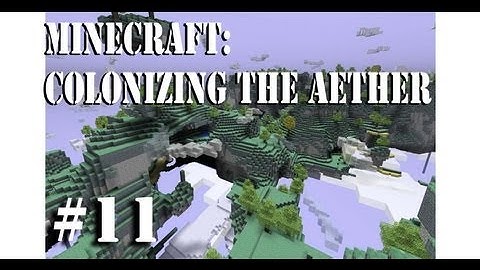 Minecraft  - Colonizing the Aether (let