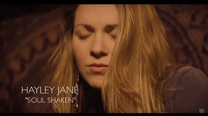 Hayley Jane - Soul Shaken  (Original Song) - Woods...