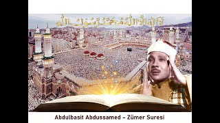 39 - Abdulbasit Abdussamed - Zümer Suresi