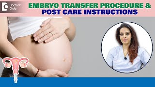 EMBRYO TRANSFER Step by Step| Do's \& Don'ts After Embryo Transfer-Dr.Shwetha Anand | Doctors' Circle