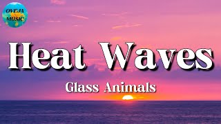 🎵 Glass Animals - Heat Waves || Taylor Swift, Pink Sweat$, Troye Sivan (Lyrics)