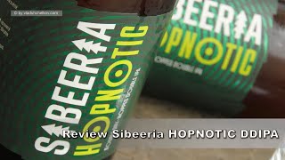 Sibeeria 18° Hopnotic Double Dry Hopped Double IPA / REVIEW; Обзор чешского ремесленного пива