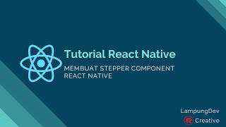 Tutorial React Native - 17 Membuat Stepper Component React Native