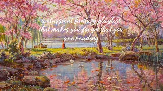 a classical fantasy playlist that makes you forget that you are reading
