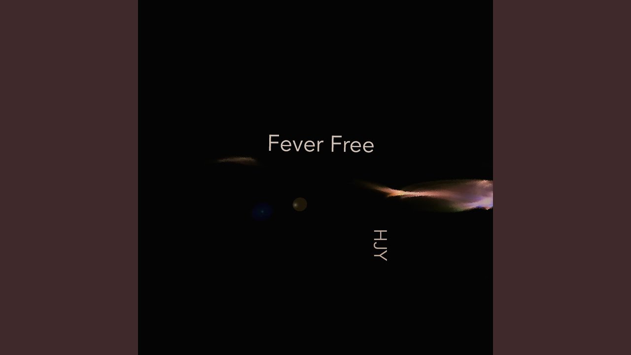 Fever Free - YouTube