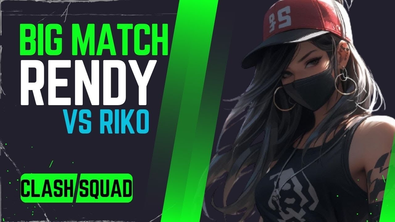 CLASH SQUAD Rendy Vs Riko | 11 OKT 2023 - YouTube