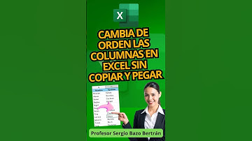 Cambia el ORDEN DE COLUMNAS EN EXCEL sin copiar y pegar
