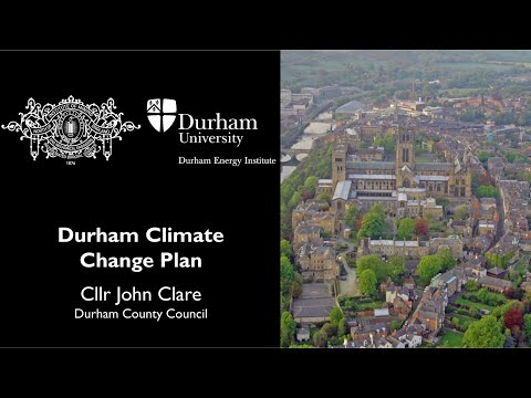 Durham Climate Change Plan - John Clare (Durham County Council)