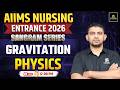 Sangram Series | Physics | Gravitation 🔥 | AIIMS Nursing Entrance 2026 | K.R Chawada Sir