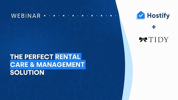 Get the perfect rental care & management solution - Hostify & TIDY