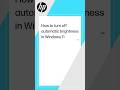 How to turn off automatic brightness in Windows 11 | HP Support