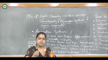M.Sc.II (Organic Chemistry) || Topic: Asymmetric Synthesis || By Prof. Amolik Kirti