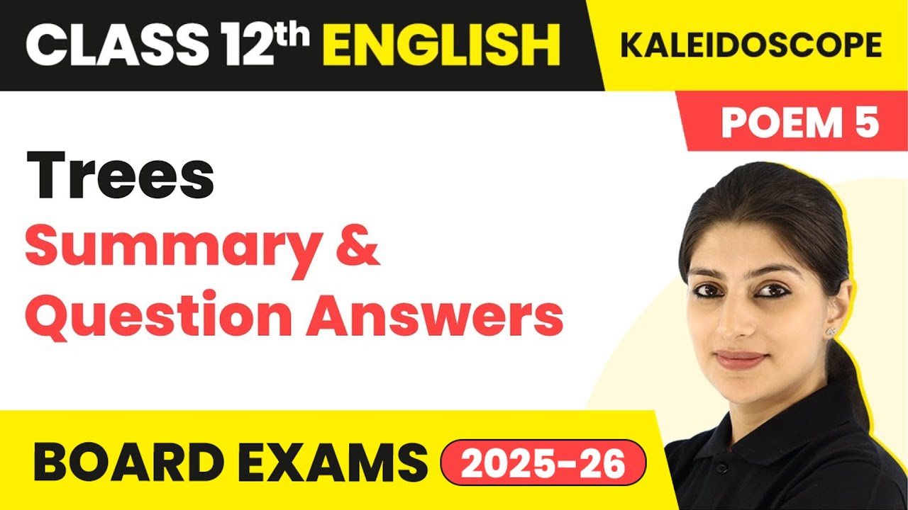 Trees - Summary & Question Answers | Class 12 English Kaleidoscope Poem 5 | CBSE 2025-26