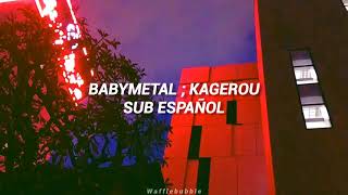 BABYMETAL ; Kagerou (Sub. Español)