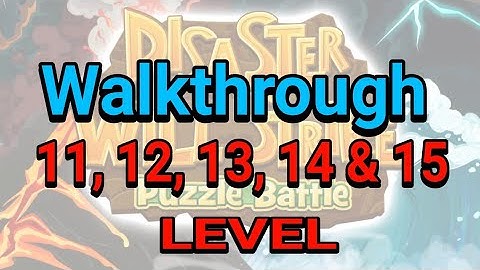 Disaster Will Strike 2 Puzzle Battle Level 11-15